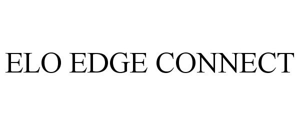 Trademark Logo ELO EDGE CONNECT