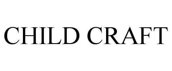 Trademark Logo CHILD CRAFT