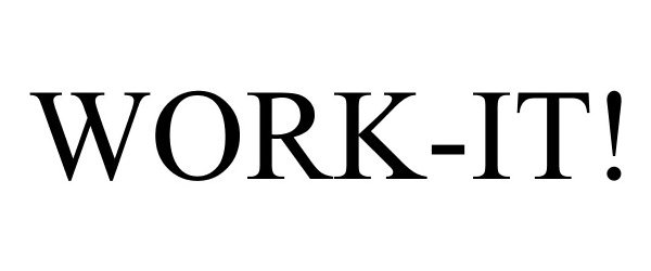 Trademark Logo WORK-IT!