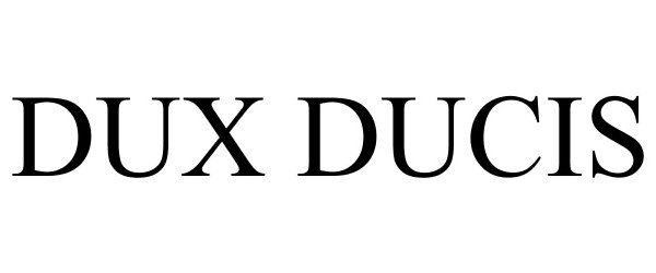 DUX DUCIS