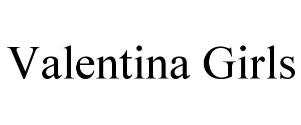 Trademark Logo VALENTINA GIRLS