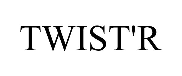 TWIST'R