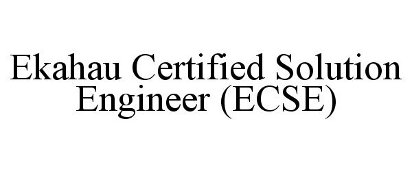  EKAHAU CERTIFIED SOLUTION ENGINEER (ECSE)