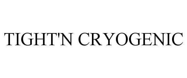 Trademark Logo TIGHT'N CRYOGENIC