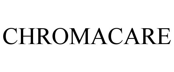 Trademark Logo CHROMACARE