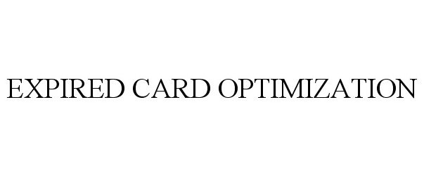  EXPIRED CARD OPTIMIZATION