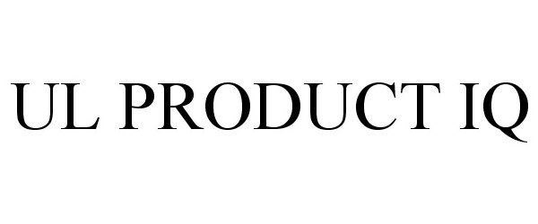 Trademark Logo UL PRODUCT IQ