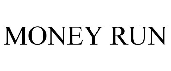 Trademark Logo MONEY RUN