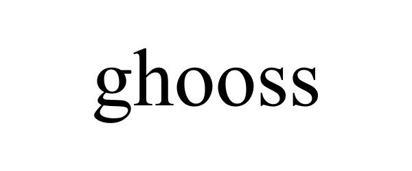 Trademark Logo GHOOSS