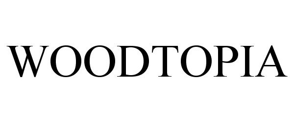 Trademark Logo WOODTOPIA