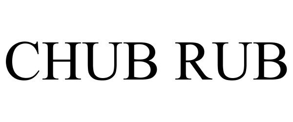 Trademark Logo CHUB RUB