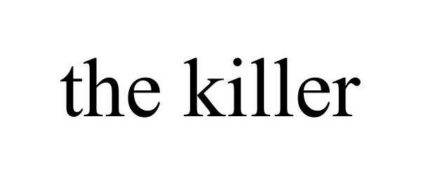 Trademark Logo THE KILLER