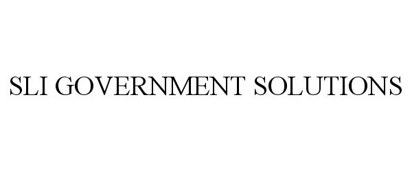  SLI GOVERNMENT SOLUTIONS