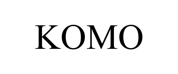 Trademark Logo KOMO