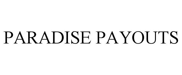  PARADISE PAYOUTS