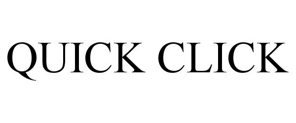 Trademark Logo QUICK CLICK