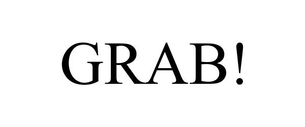 Trademark Logo GRAB!