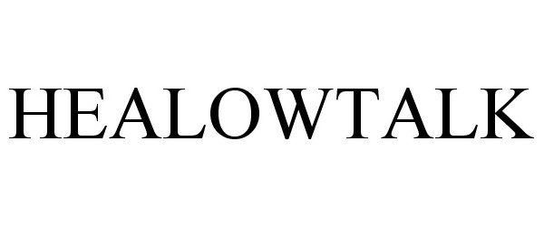 Trademark Logo HEALOWTALK