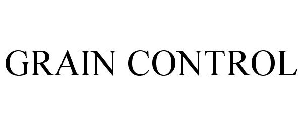 Trademark Logo GRAIN CONTROL