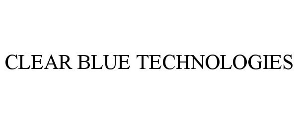 Trademark Logo CLEAR BLUE TECHNOLOGIES
