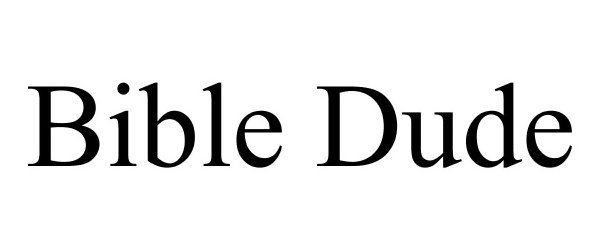 Trademark Logo BIBLE DUDE