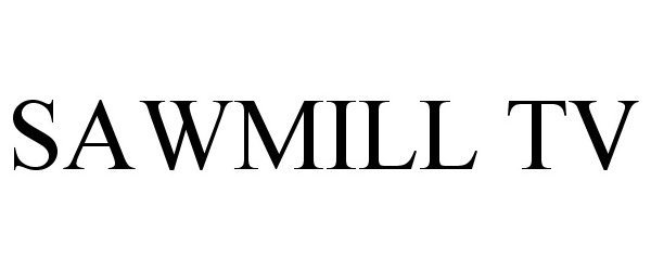  SAWMILL TV