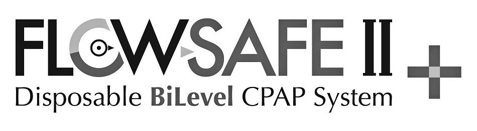 Trademark Logo FLOW-SAFE II + DISPOSABLE BILEVEL CPAP SYSTEM