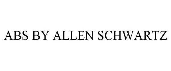  ABS BY ALLEN SCHWARTZ
