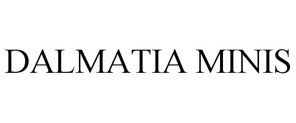 Trademark Logo DALMATIA MINIS