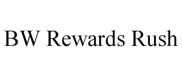 Trademark Logo BW REWARDS RUSH