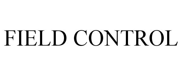 Trademark Logo FIELD CONTROL