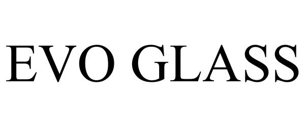 Trademark Logo EVO GLASS