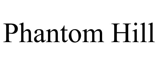 Trademark Logo PHANTOM HILL