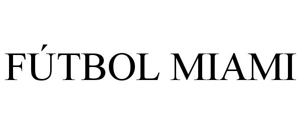 Trademark Logo FÚTBOL MIAMI