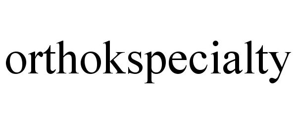 Trademark Logo ORTHOKSPECIALTY