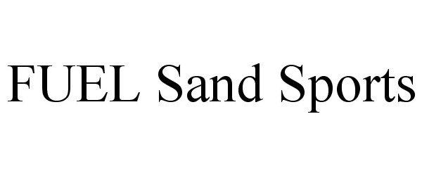 Trademark Logo FUEL SAND SPORTS