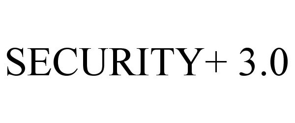 Trademark Logo SECURITY+ 3.0