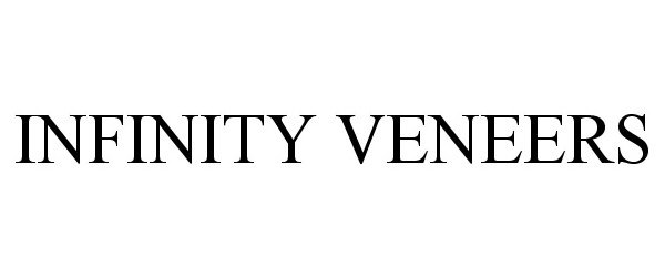 Trademark Logo INFINITY VENEERS