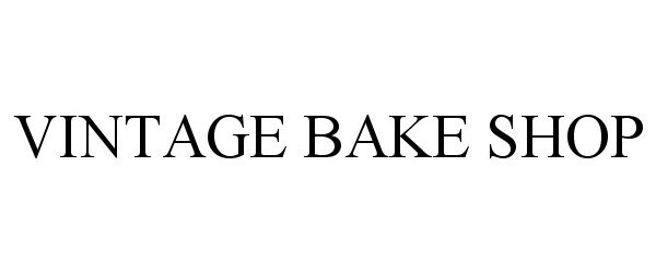 Trademark Logo VINTAGE BAKE SHOP