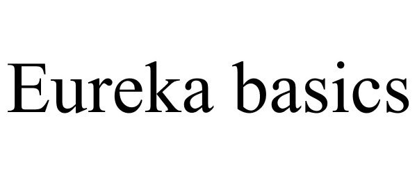  EUREKA BASICS