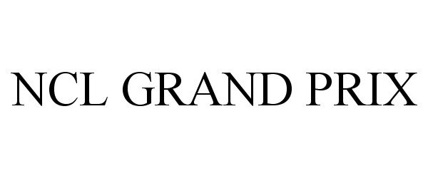 Trademark Logo NCL GRAND PRIX