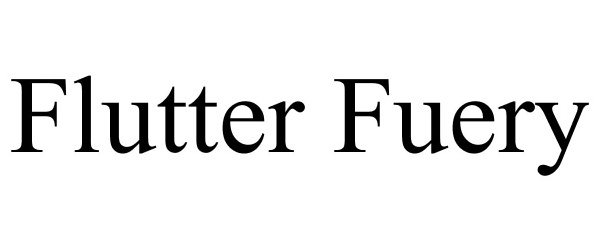  FLUTTER FUERY