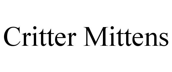 Trademark Logo CRITTER MITTENS