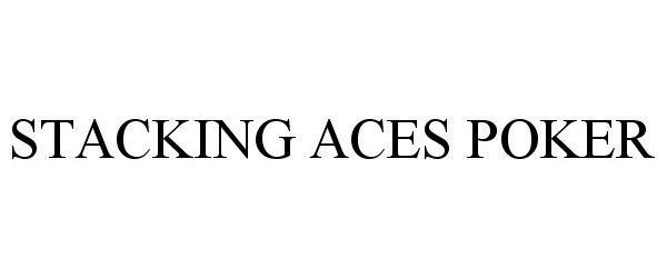  STACKING ACES POKER