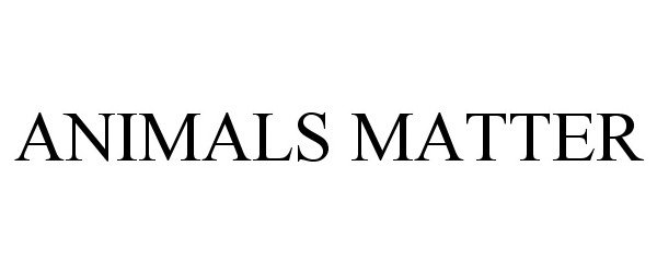 Trademark Logo ANIMALS MATTER