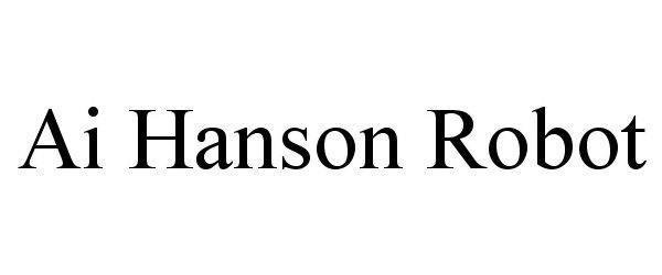 Trademark Logo AI HANSON ROBOT