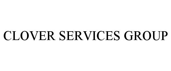  CLOVER SERVICES GROUP