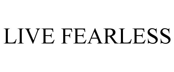  LIVE FEARLESS