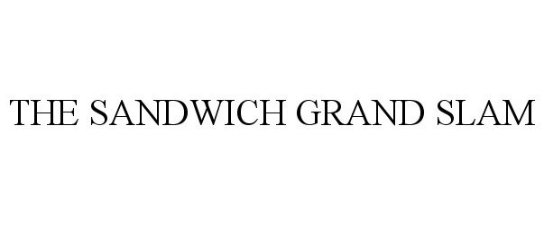 Trademark Logo THE SANDWICH GRAND SLAM