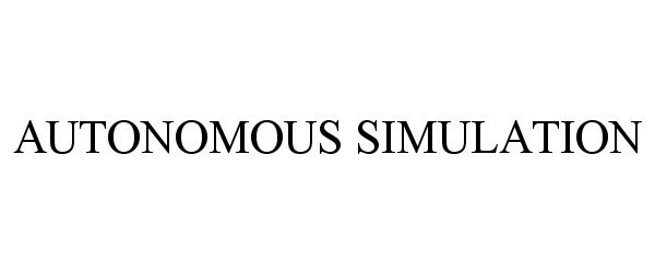 Trademark Logo AUTONOMOUS SIMULATION